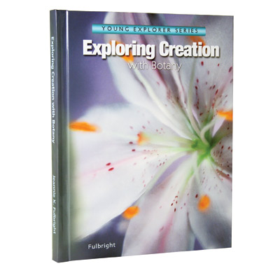 Exploring Creation with Botany Exploring Creation with Botany