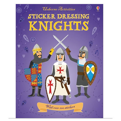 The Usborne Sticker Dressing Knights